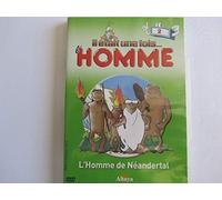 IL ETAIT UNE FOIS L'HOMME - L'HOMME DE NEANDERTAL - VOLUME 2