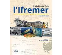 Il était une fois l'Ifremer: Préface Alain Boulaire