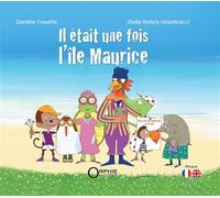 Il était une fois L'île Maurice Edition bilingue français-anglais - Danièle Fossette - Orphie G.doyen Editions - cartonné - Contes et légendes jeunesse