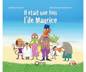 Il était une fois L'île Maurice Edition bilingue français-anglais - Danièle Fossette - Orphie G.doyen Editions - cartonné - Contes et légendes jeunesse