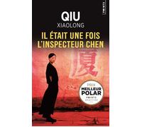 Il était une fois l'inspecteur Chen - Qiu Xiaolong - Points - Poche - Roman