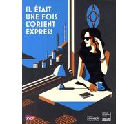 Il était une fois l'Orient express
