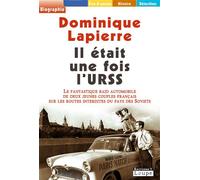 Il était une fois l'URSS Fantastique raid automobile deux jeunes couples français sur routes interdites du pays des Soviets - Dominique Lapierre - De La Loupe - broché - Livre