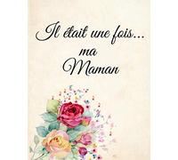 Il était une fois... ma Maman