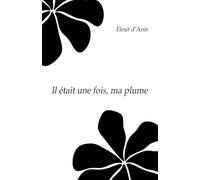 Il était une fois, ma plume