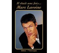 Il était une fois... Marc Lavoine