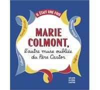 Il était une fois Marie Colmont, l’autre muse du Père Castor