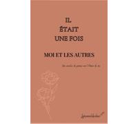 Il était une fois Moi et les autres: Moi et les autres