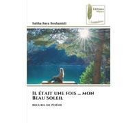 Il était une fois … mon Beau Soleil: recueil de poésie