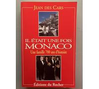 Il était une fois Monaco: Une famille, 700 ans d'histoire