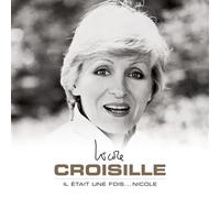 Il était une fois… Nicole Nicole Croisille (Interprète)