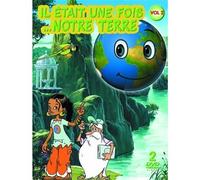 Il était Une Fois. Notre Terre-Vol. 2