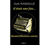 Il était une fois...: Recueil d'histoires courtes