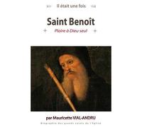 Il était une fois saint Benoît Plaire à Dieu seul - Mauricette Vial-Andru - Saint-Jude Eds - broché - Document jeunesse dès 6 ans