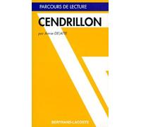 Il Était Une Fois Six Versions De Cendrillon - Basile, Briffault, Dahl, Grimm, Perrault, Rivais, Textes Joints