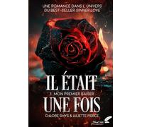 Il était une fois: Tome 1 : Mon premier baiser