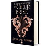 Il était une fois un coeur brisé (relié collector) - Tome 01