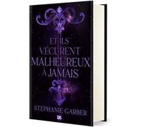 Il était une fois un coeur brisé - Tome 02 Et ils vécurent malheureux à jamais (relié collector) Stephanie Garber (Auteur), Patrick Imbert (Traduction)