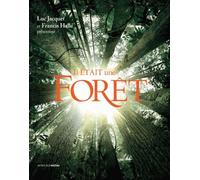 Il était une forêt: Le livre du film de Luc Jacquet