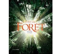 Il était une forêt Luc Jacquet (Auteur), Association wild touch (Auteur), Francis Hallé (Auteur)
