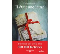 Il était une lettre - Kathryn Hughes - Calmann-Levy - broché - Roman