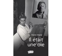 Il était une oie - Marie Richard - Fauves Eds - broché - Témoignage