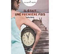 IL éTAIT UNE PREMIèRE FOIS - Cathy Borie - Points Sur Les I Eds Les - broché - Essai