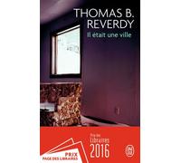 Il était une ville Prix des libraires 2016 - Thomas B. Reverdy - J'ai Lu - Poche - Roman