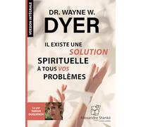 Il existe une solution spirituelle à tous nos problèmes