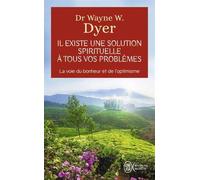 Il existe une solution spirituelle à tous vos problèmes - La voie du bonheur et de l'optimisme de Mathieu Fleury (2009) Poche