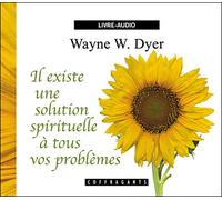 Il existe une solution spirituelle à tous vos problèmes Livre avec un CD audio - Wayne W. Dyer - Stanke Alexandre - Livre CD - Guide CD