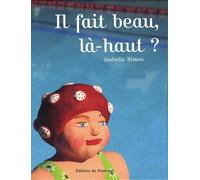 Il fait beau, là-haut ?