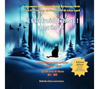 Il fait froid dehors ! / बाहर ठंड है! (bilingue: français - hindi): Une aventure de chat et une ... 381;विभाषी