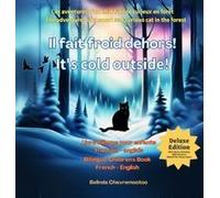 Il Fait Froid Dehors! - It's Cold Outside! (Édition Bilingue / Bilingual Edition)