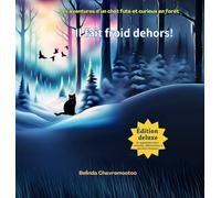 Il fait froid dehors!: Une aventure de chat et une histoire d'animaux de la forêt pour les enfants