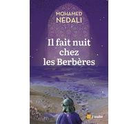 Il fait nuit chez les Berbères - Mohamed Nedali - L'aube Eds De - broché - Roman