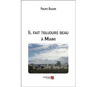 Il fait toujours beau à Miami