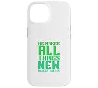 Il Fait Toutes Choses Nouvelles (Révélation 21:5) Coque pour iPhone 14