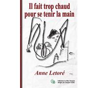 Il fait trop chaud pour se tenir la main - Anne Letoré - Douro - broché - Recueil
