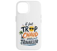 Il Fait Trop Chaud pour Travailler Rétro Coque pour iPhone 14
