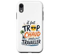 Il Fait Trop Chaud pour Travailler Rétro Coque pour iPhone XR