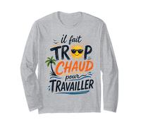 Il Fait Trop Chaud pour Travailler Rétro Manche Longue