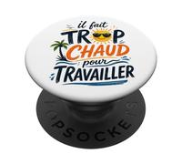 Il Fait Trop Chaud pour Travailler Rétro PopSockets PopGrip Adhésif