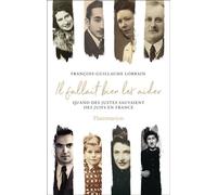 Il fallait bien les aider Quand des Justes sauvaient des Juifs en France - François-Guillaume Lorrain - Flammarion - broché - Essai