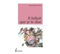 Il fallait que je te dise