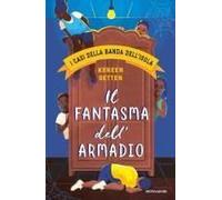 Il Fantasma Dell'armadio. I Casi Della Banda Dell'isola
