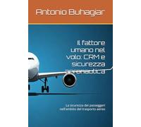 Il fattore umano nel volo: CRM e sicurezza aeronautica: La sicurezza dei passeggeri nell'ambito del trasporto aereo