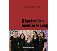 Il faudra bien montrer le sang