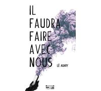 Il faudra faire avec nous - Lë Agary - Rue Des Etaques - broché - Roman
