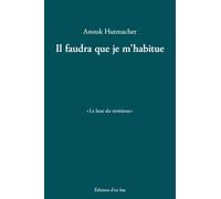 Il faudra que je m'habitue